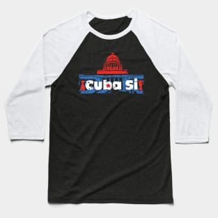 Cuba Si! - Havana, Cuba Baseball T-Shirt